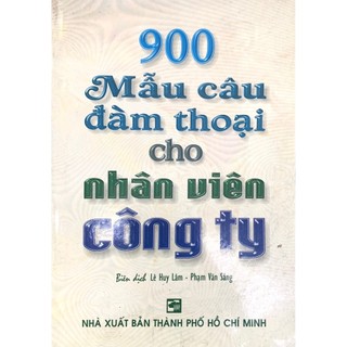 Sách - 900 mẫu câu đàm thoại cho nhân viên công ty