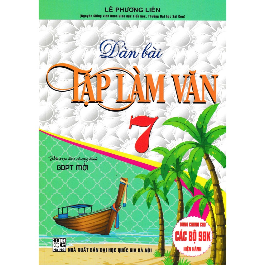 Sách-Dàn Bài Tập Làm Văn Lớp 7 (Dùng Chung Cho Các Bộ SGK Mới Hiện Hành)