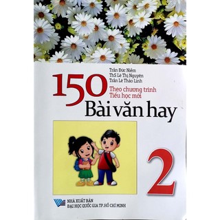 Sách -150 bài văn hay 2- theo chương trình tiểu học mới - Trần Đức Niềm