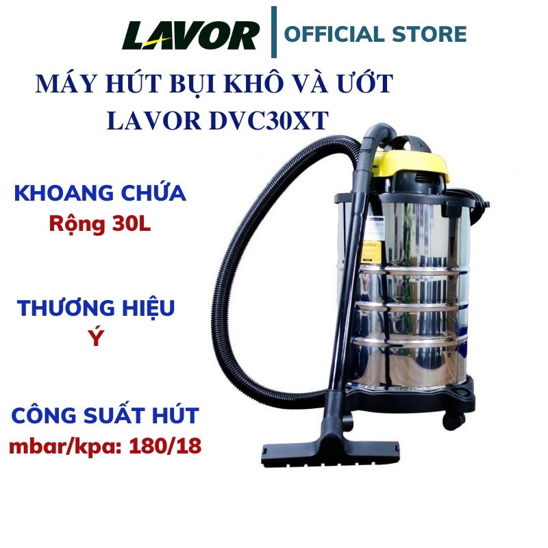 Máy hút bụi công nghiệp Lavor DVC30XT hút bụi gia đình - hút cả bụi khô và ướt công suất lớn với bình chứa bụi 30 lít