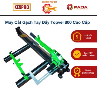 Máy cắt gạch tay đẩy TOPVEL 800 cao cấp khung sắt - xanh lá