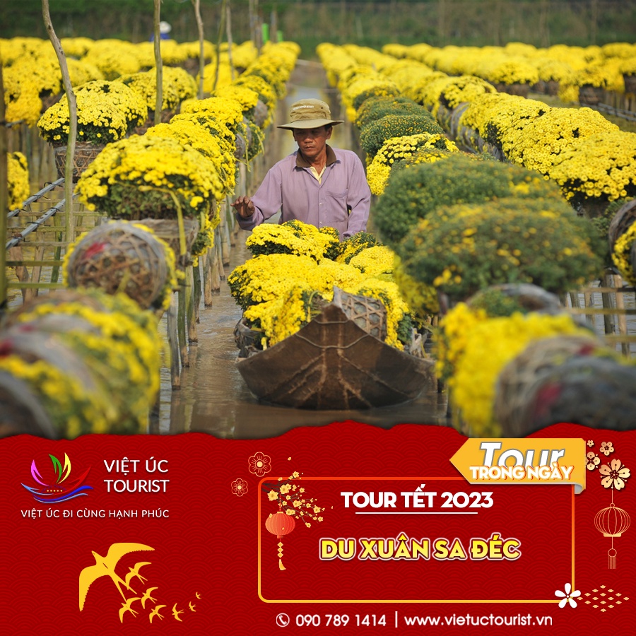 Tour du lịch TẾT 2023 Làng hoa Sa Đéc - Việt Úc Tourist