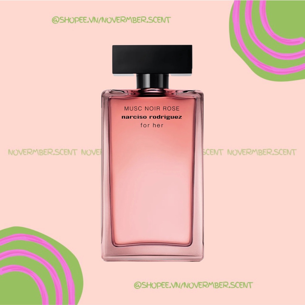 ❣ Nước hoa Narciso Rodriguez Musc Noir Rose For Her - ᴛᴇsᴛᴇʀ 5ᴍʟ/10ᴍʟ/20ᴍʟ