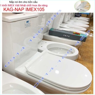 Nắp bồn cầu imex việt nhật kag-nap imex105, nắp đậy bồn cầu cao cấp rơi êm cầu imex