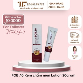 ✅[CHÍNH HÃNG] FOB .10 Kem chấm mụn Lotion