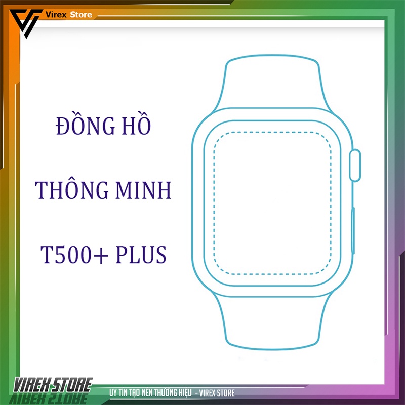 Đồng Hồ Thông Minh Nam Nữ T500+ Plus Series 6 Thay Được Ảnh Hình Nền, Nghe, Gọi Full Chức Năng, Giao Diện Tổ Ong