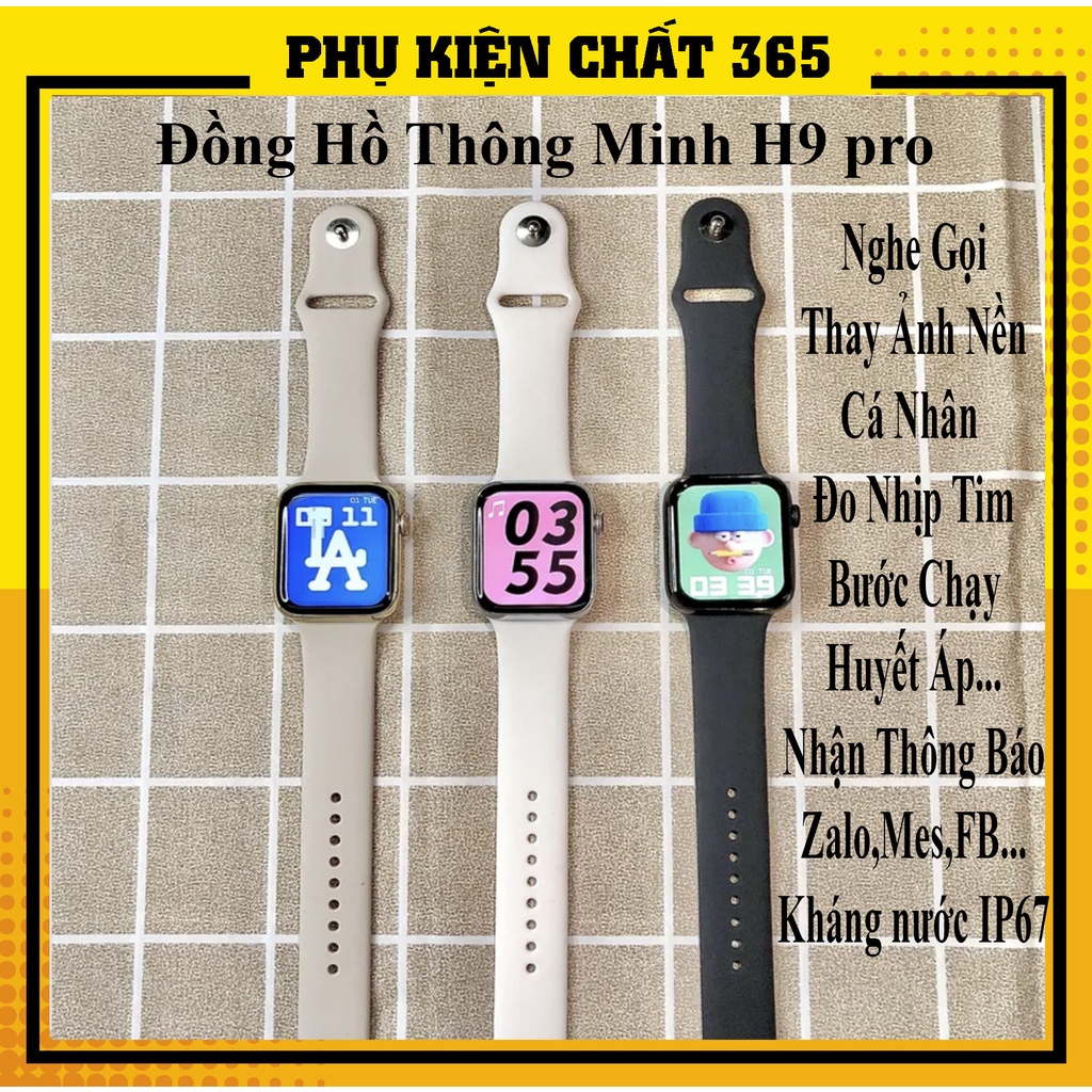 Đồng Hồ Thông Minh H9 Pro Bản Cao Cấp, Màn Hình Siêu Đẹp, Nghe Gọi FB ZL, Kháng Nước IP 67, Pin Trâu