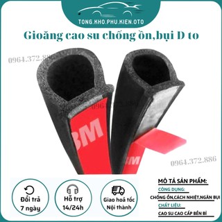 GIOĂNG CAO SU CHỐNG ỒN, CHỐNG BỤI XE HƠI DẠNG CHỮ D TO
