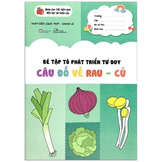 Sách - Bé Tập Tô Phát Triển Tư Duy - Câu Đố Về Rau Củ