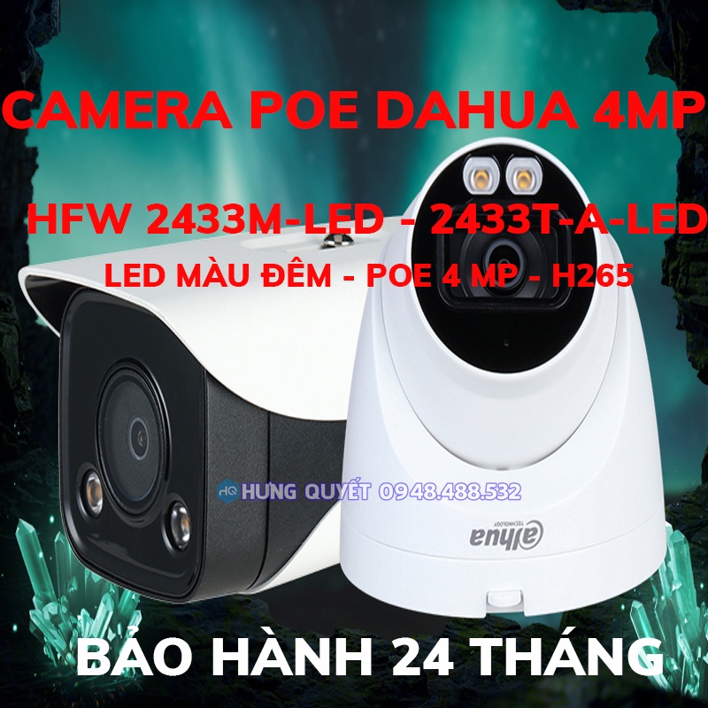 Camera Poe Dahua 4Mp HFW 2433M - LED thân / 2433T - A - LED DOME - Cam Poe Dahua màu 24h hình ảnh đẹp BH 24 tháng