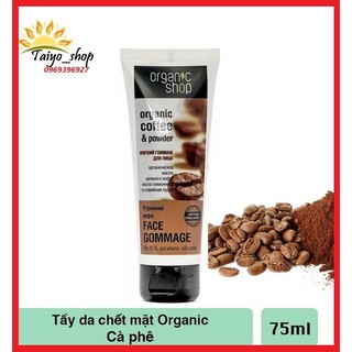 Tẩy da chết mặt Organic shop Organic coffee & powder 75ML