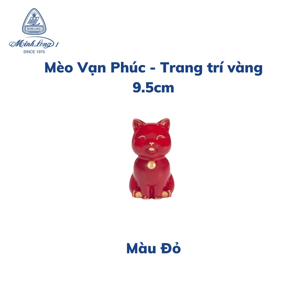 Tượng Mèo Sứ Cao Cấp Minh Long - Vạn Phúc - Trang Trí vàng - 9.5 cm