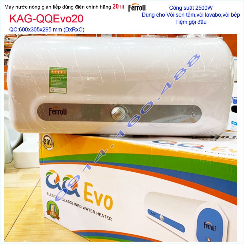 Máy nước nóng Ferroli QQ Evo 20 lít KAG-QQEvo20, bình nước nóng gián tiếp 20 lít chống giật hiệu suấ