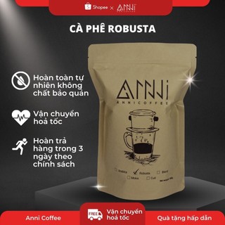 Cà phê Robusta nguyên chất 100% rang mộc vị đắng đậm, nhiều caffeine, không chua gói 500g Anni Coffee