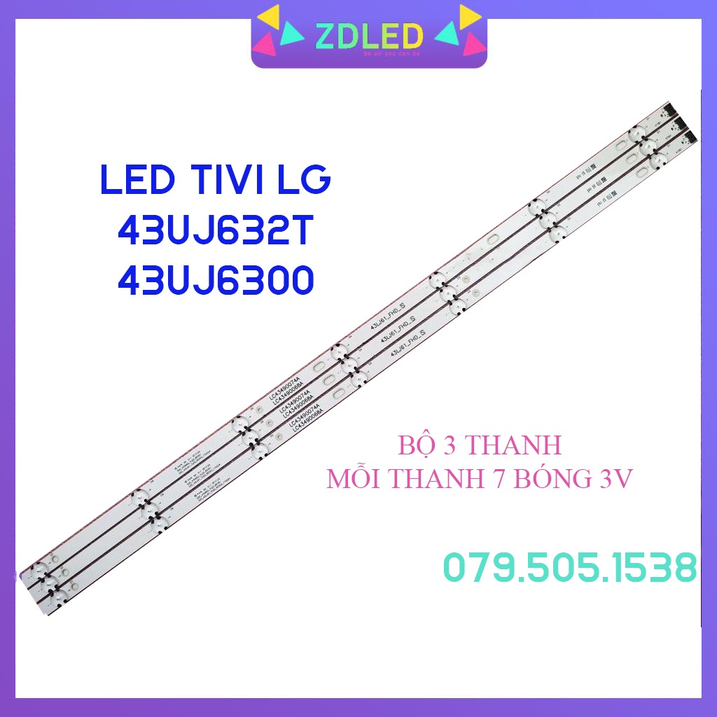 THANH LED TIVI LG 43UJ632T 43UJ633T 43UJ6300 43UJ6320 43UJ603V LC43490059A HÀNG MỚI 100%, BỘ 3 THANH, MỖI HANH 7 BÓNG 3