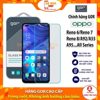 Bộ 2 Kính Cường Lực Oppo Reno/Reno 2/Reno 4/A52/A92/Reno 8/Reno 6/Reno 7/A96/A95/A55...All Series hãng GOR cao cấp