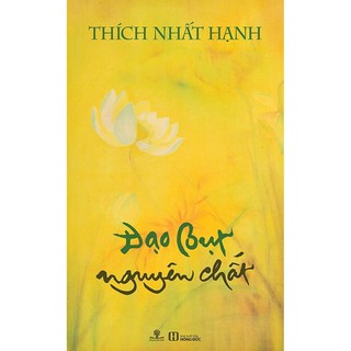 Sách Đạo bụt nguyên chất – Thích Nhất Hạnh