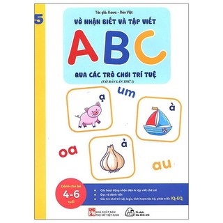 Sách - Vở nhận biết và tập viết ABC qua các trò chơi trí tuệ Tập 5 ( Từ 4-6 tuổi) TB
