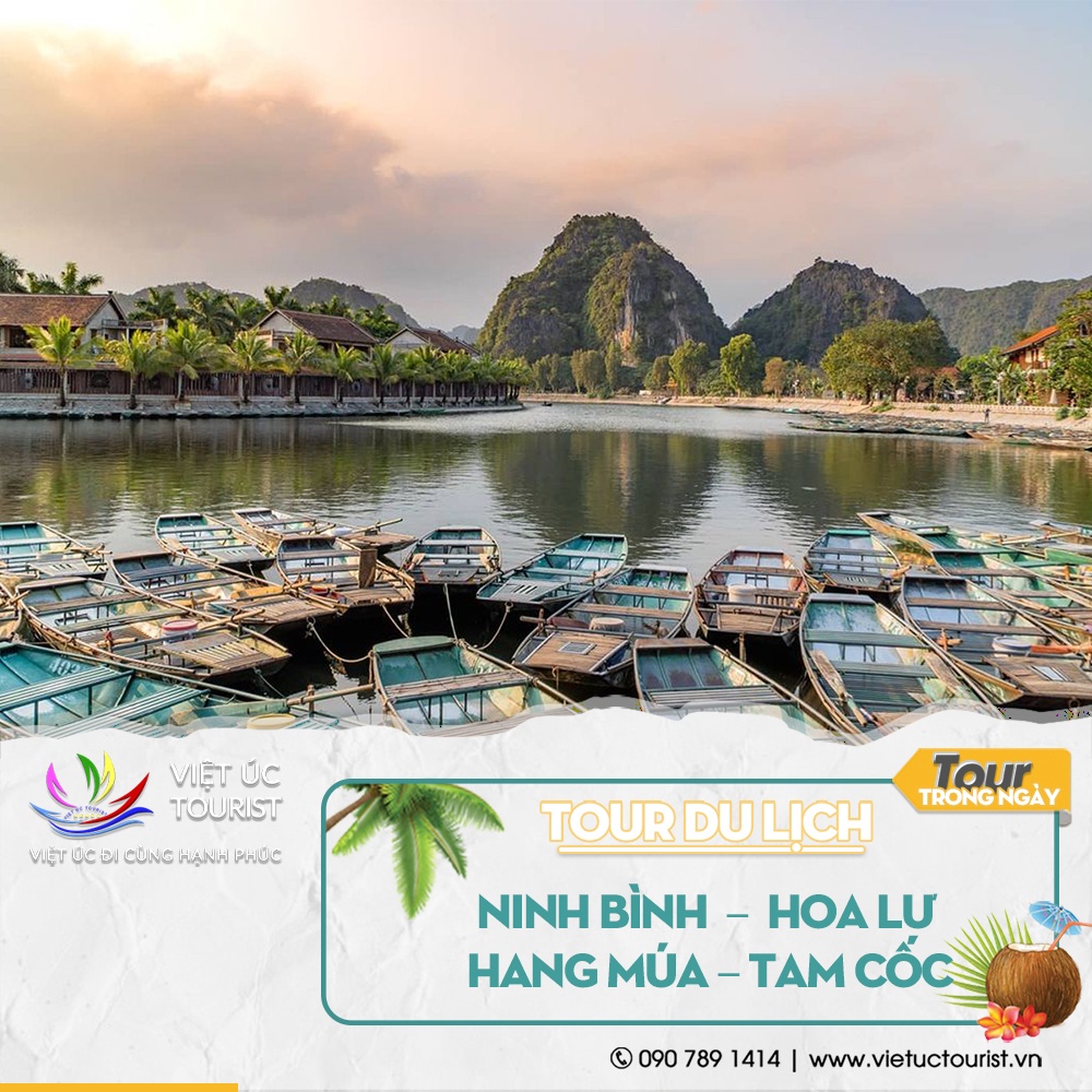 Tour trong ngày: NINH BÌNH – HOA LƯ – HANG MÚA – TAM CỐC | Việt Úc Tourist