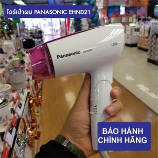 [BIG SALE] Máy sấy tóc Thái Lan Panasonic EH-ND21 - hãng phân phối