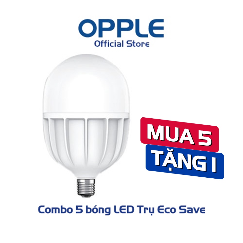 [COMBO MUA 5 TẶNG 1] Bóng OPPLE LED Bulb Trụ Eco Save E27-30W-6500K