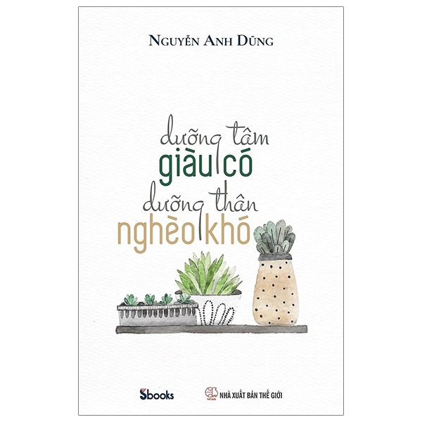 Sách - Dưỡng Tâm Giàu Có Dưỡng Thân Nghèo Khó - 9786043651539