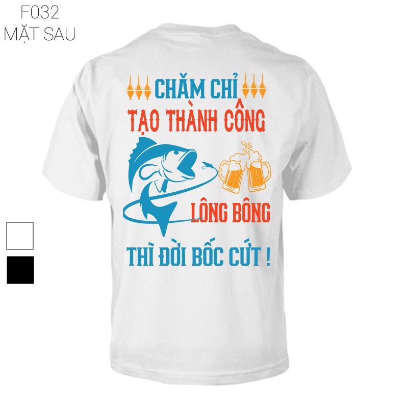 Áo cần thủ chăm chỉ tạo nên thành công lông bông thì đời bốc cut F032