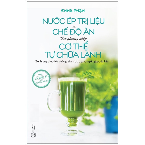 Sách Combo 2 Cuốn: Nước Ép Trị Liệu Và Chế Độ Ăn Theo Phương Pháp Cơ Thể Tự Chữa Lành + Eat Clean 2 - Ăn Sạch Sống Khoẻ