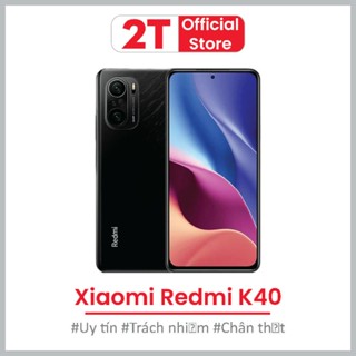 Điện thoại Xiaomi Redmi K40 cấu hình siêu khủng chip snap 870 chiến mọi game