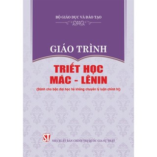 Sách - Giáo Trình Triết Học Mác - Lênin Dành Cho Bậc Đại Học Hệ Không