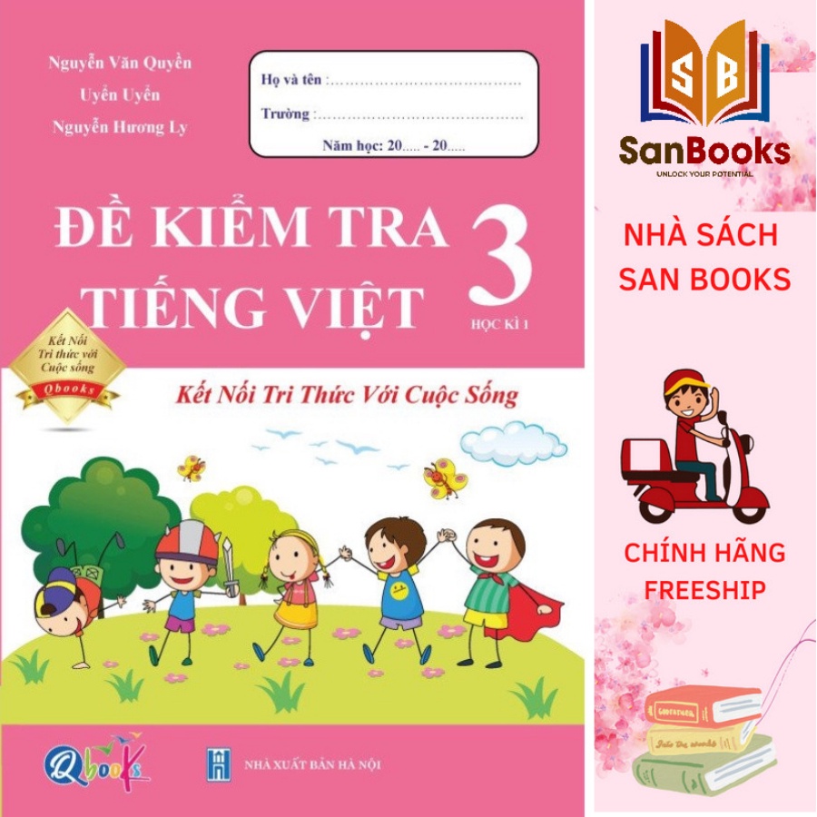 Combo Bài Tập Tuần và Đề Kiểm Tra Tiếng Việt Lớp 3 - Học Kì 1 - Kết Nối Tri Thức Với Cuộc Sống
