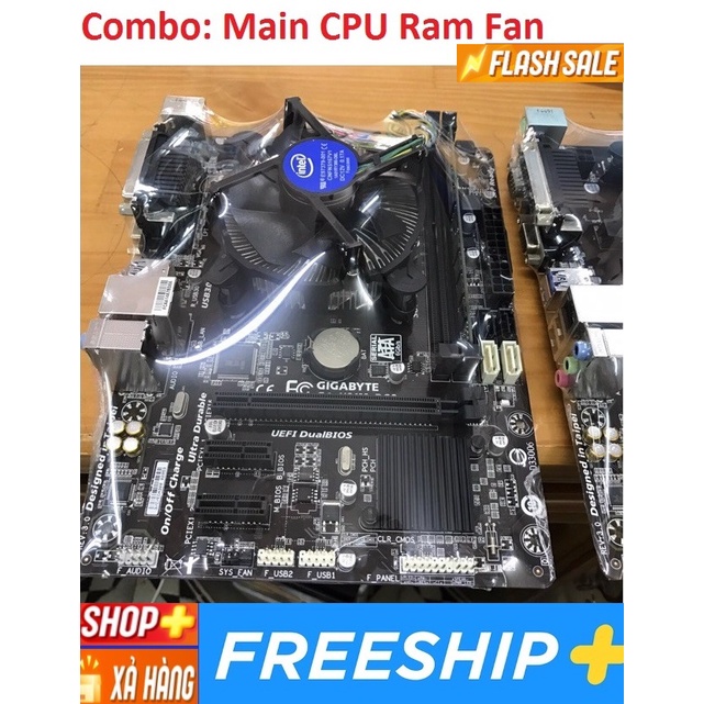COMBO MAIN CPU FAN RAM H81 B75 B85 đủ hãng lắp case