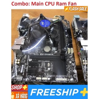 Combo main cpu fan ram h81 b75 b85 đủ hãng lắp case