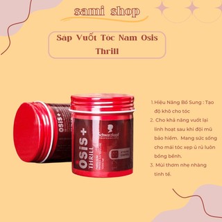 Sáp vuốt tóc Nam Osis Thrill Sáp Giữ Nếp, sáp mềm giữ tóc mùi thơm