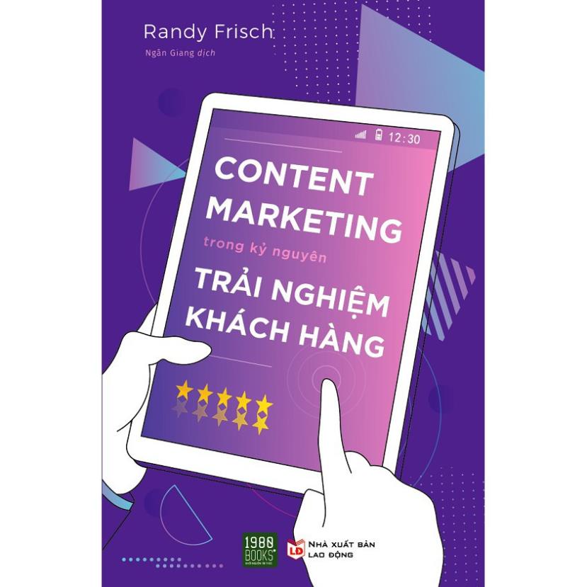 Sách Content Marketing Trong Kỷ Nguyên Trải Nghiệm Khách Hàng - 1980Books - BẢN QUYỀN