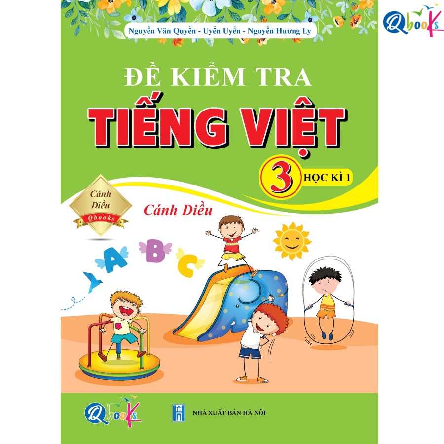 Đề Kiểm Tra Tiếng Việt Lớp 3 - Học Kì 1 - Cánh Diều (1 cuốn)