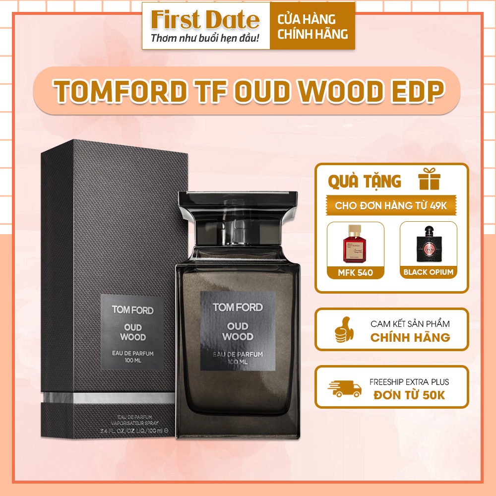 Nước hoa unisex nam nữ TomFord TF OUD Wood EDP, Lưu hương lâu 8 - 12 giờ. Chính hãng 100% - First Date