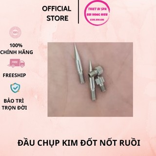 Đầu chụp kim đốt nốt ruồi - Đầu Dẹt máy đốt nốt ruồi sư dụng trong Spa