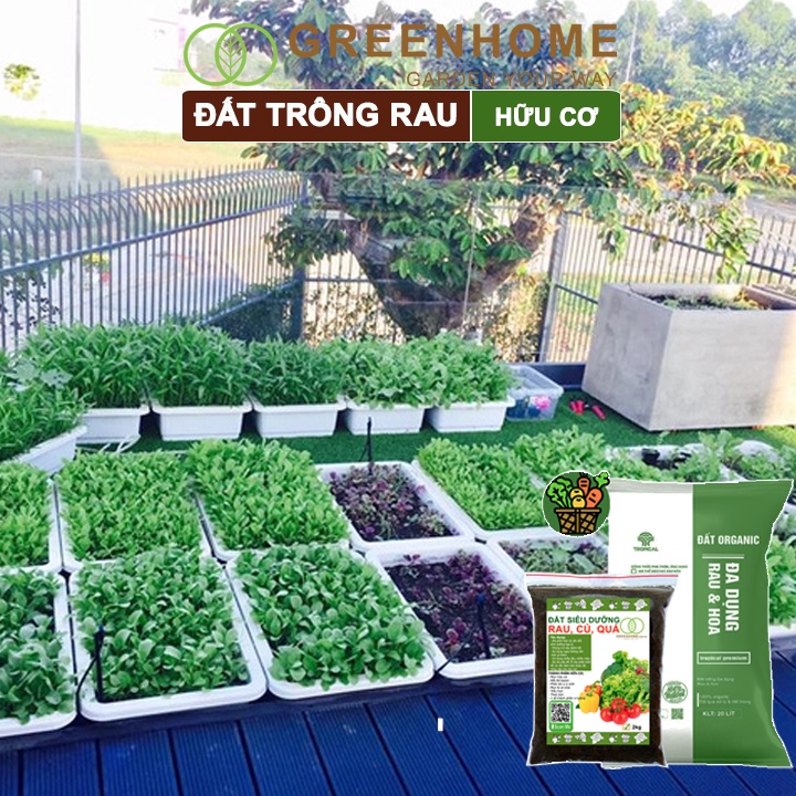 Đất trồng rau organic Greenhome, bao 20 lít, hữu cơ, đầy đủ dinh dưỡng không cần bổ sung thêm phân bón