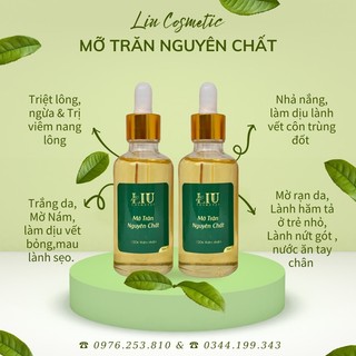 [100ml] MỠ TRĂN LIU COSMETIC - MỠ TRĂN NGUYÊN CHẤT [Hàng chuẩn]