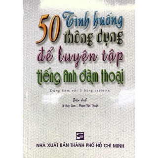 Sách - 50 tình huống thông dụng để luyện tập tiếng anh đàm thoại