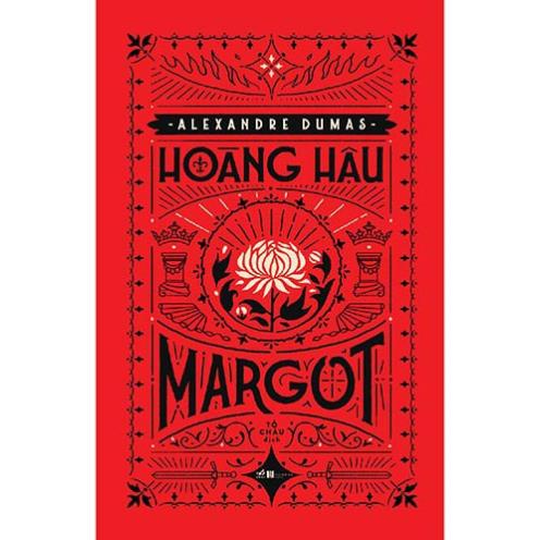 Sách - Hoàng Hậu Margot ( Nhã Nam )