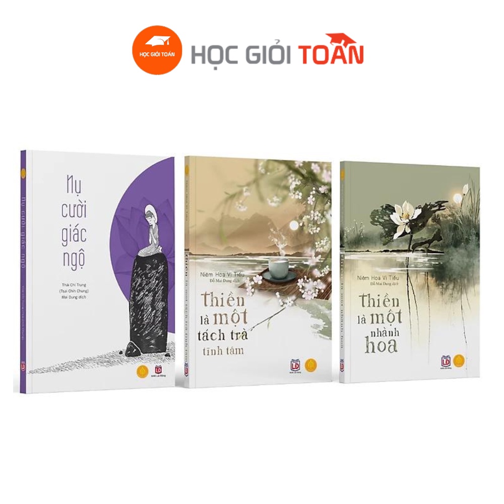Sách Thiền Là Một Nhành Hoa Và Thiền Là Một Tách Trà Tĩnh Tâm, Tặng sách Nụ Cười Giác Ngộ  Hocgioitoan.com