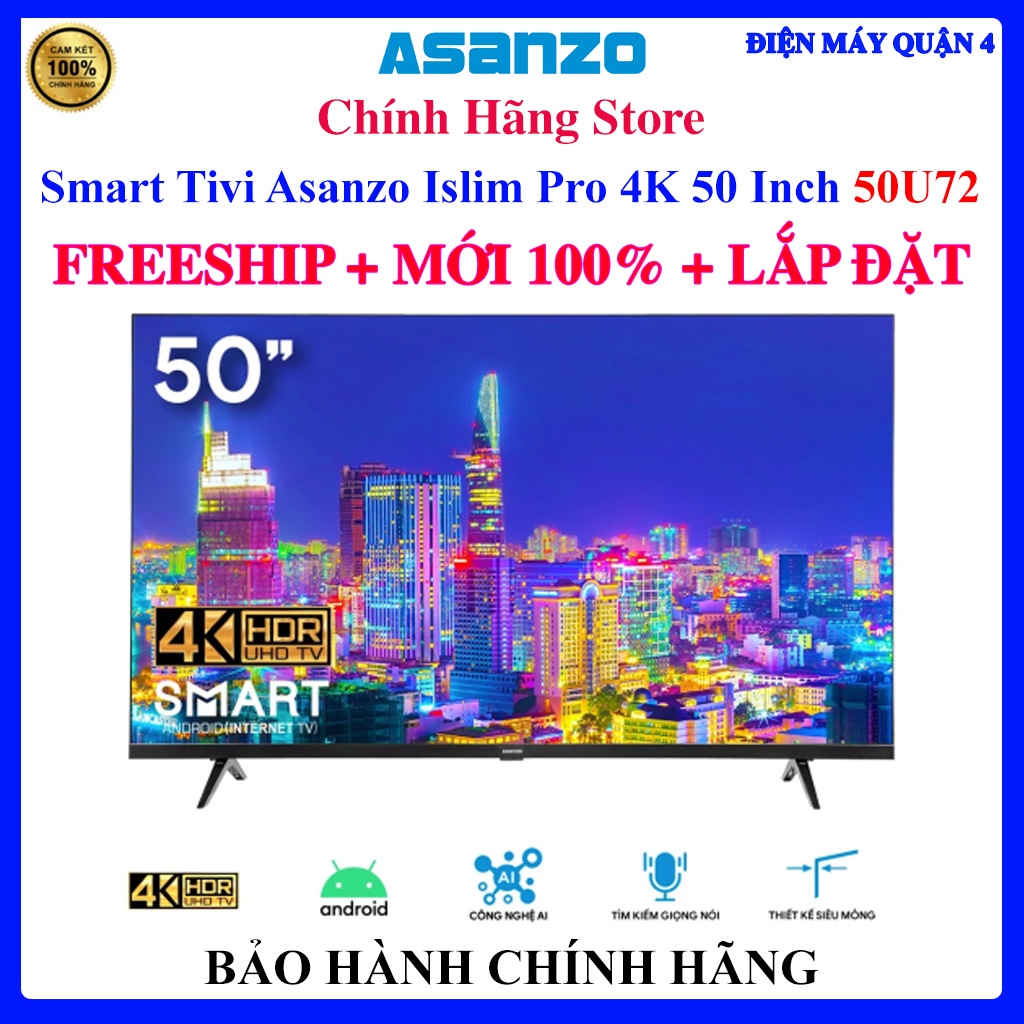 [Asanzo 50U72] Smart Tivi Asanzo Islim Pro 4K 50 Inch 50U72 - E3 Audio Miền Nam