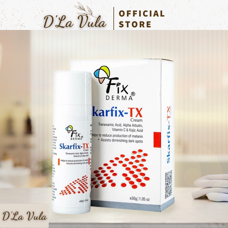 Kem dưỡng Fixderma Skarfix TX Cream Mờ Thâm, Nám, Tàn Nhang 15ml, 30ml