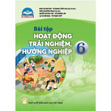 vở bt hoạt động trải nghiệm hướng nghiệp lớp 6 chân trời