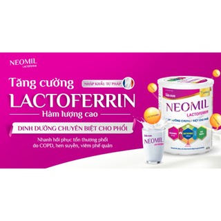 Sữa bột NEOMIL LACTOFERRIN 400G ( dinh dưỡng chuyên biệt cho phổi)