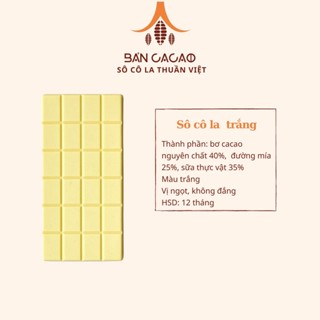 Socola trắng - Bản Cacao - ngọt ngào, thơm ngon bơ cacao nguyên chất - Bản Cacao - White Vietnam Chocolate