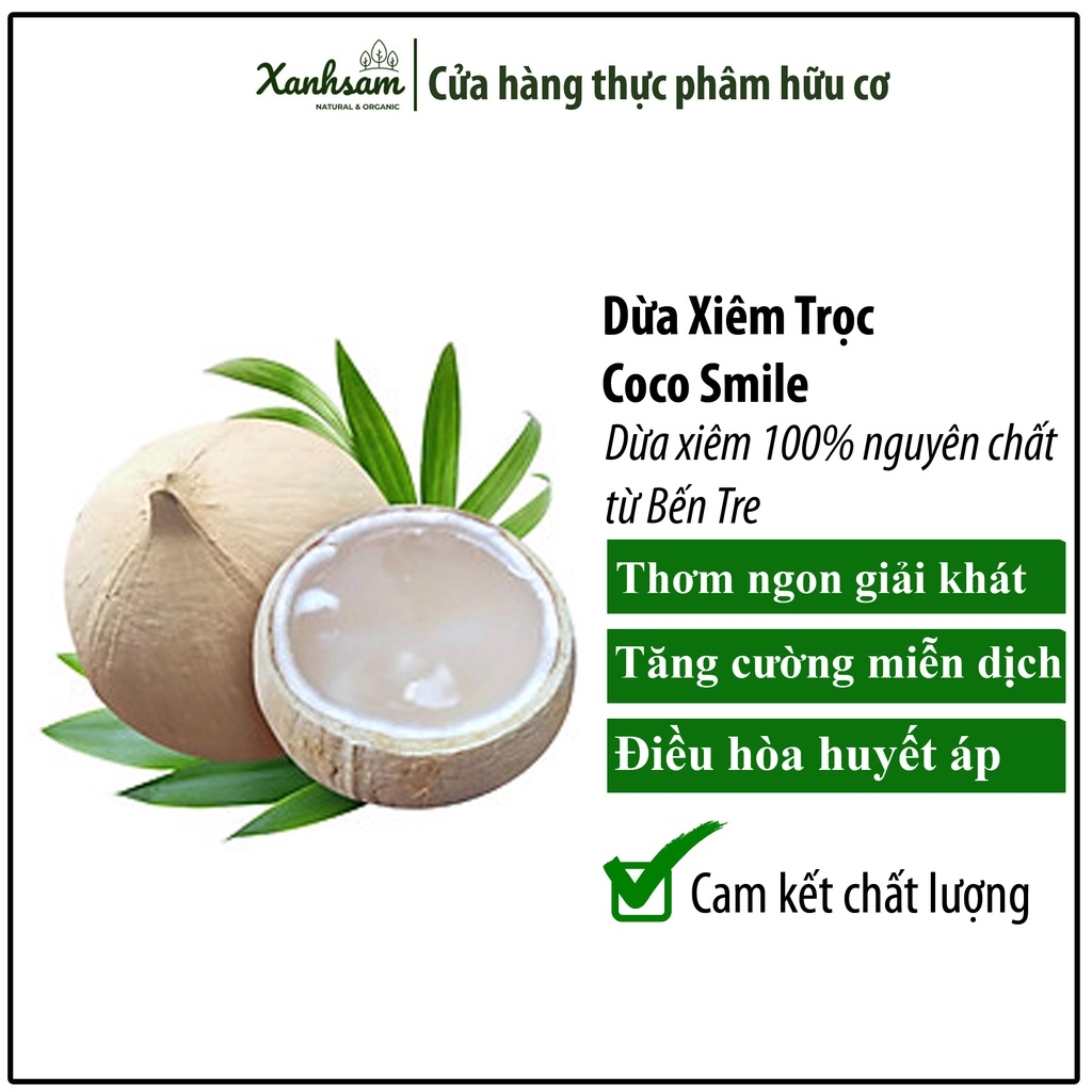 (HOẢ TỐC) Dừa Xiêm Trọc Coco Smile - Xanhsam Organic