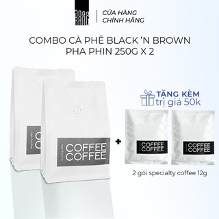 Combo 2 gói cà phê rang xay black'n brown - robusta & arabica, pha phin, vị choco, đậm đà rang rang coffee 250gx2